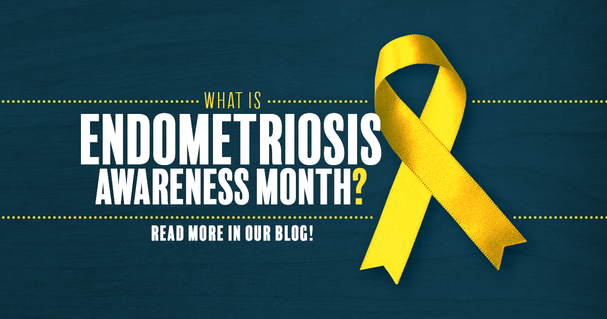 Learn more about endometriosis awareness month