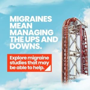 Migraines mean managing the ups and downs