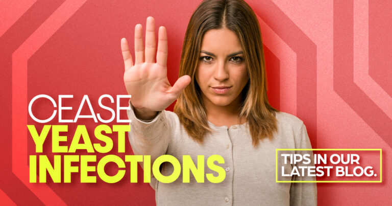 Cease Yeast Infections! Tips in our latest blog.