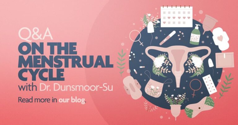 Q&A On The Menstrual Cycle with Dr. Dunsmoor-Su