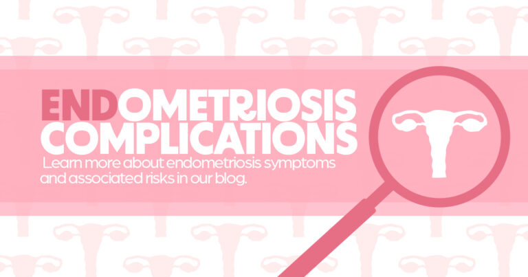 Endometriosis Complications - Learn more in our blog.