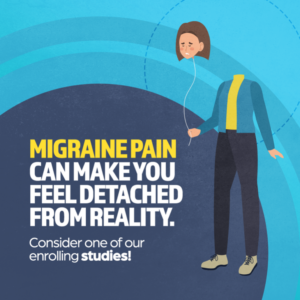 Migraine pain can make you feel detached from reality.